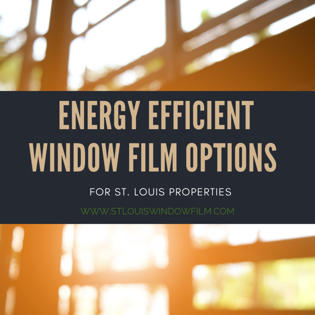 energy efficient window film st louis